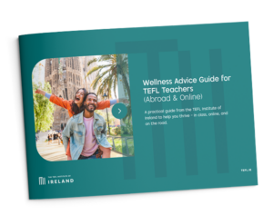 TEFL.ie wellness guide, wellness for tefl teachers